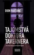 Tajomstvá doktora Tavernera: ...v jeho ordinácii sa duševné poruchy liečia okultnými metódami - Kniha