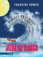 Jízda na vlnách: Pomoc! Přechod! - Kniha