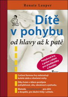 Dítě v pohybu od hlavy až k patě: Pohybové hry a práce s tělem pro předškoláky - Kniha