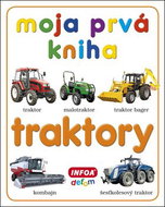 Moja prvá kniha Traktory - Kniha