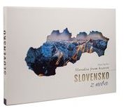 Slovensko z neba Exclusive: Slovakia from heaven - Kniha