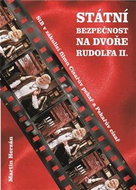 Státní bezpečnost na dvoře Rudolfa II.: Stb v zákulisí filmu Císařův pekař a Pekařův císař - Kniha