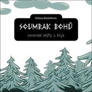 Soumrak bohů: Severské mýty a báje - Kniha
