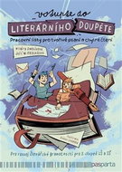 Vstupte do literárního doupěte: Pracovní listy pro tvořivé psaní a chytré čtení - Kniha