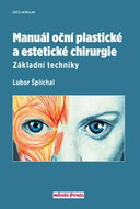 Manuál oční plastické a estetické chirurgie: Základní techniky - Kniha