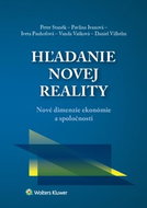 Hľadanie novej reality: Nové dimenzie ekonómie a spoločnosti - Kniha