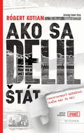 Ako sa delil štát: Samostatnosť nechceme, tlačia nás do nej - Kniha