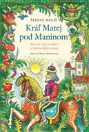 Kráľ Matej pod Manínom: Povesti z Javorníkov a Strážovských vrchov - Kniha