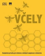 Včely: Kompletná príručka pre včelárov a všetkých záujemcov o včelárstvo - Kniha