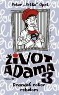 Život Adama 3: Dvanásť rokov rebelom - Kniha