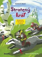 Stratený kráľ: Rozprávka o škriatkoch a ľuďoch - Kniha