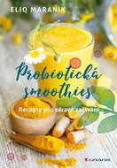 Probiotická smoothies: Recepty pro zdravé zažívání - Kniha
