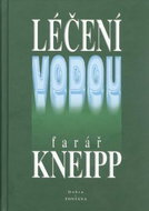 Léčení vodou: Klasické recepty faráře Kneippa - Kniha