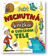 Fakt nechutná knižka o  ľudskom tele - Kniha