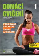 Domácí cvičení 1: Posilování s vlastní vahou a činkami - Kniha