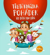 Třetí knížka pohádek od dětí pro děti - Kniha