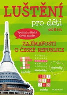 Luštění pro děti zajímavosti o České republice: Vychází z dětské slovní zásoby, pro děti od 8 let - Kniha