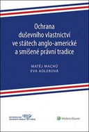 Ochrana duševního vlastnictví ve státech anglo-americké a smíšené právní tradice - Kniha