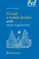 55 úvah o českém školství aneb Mým kapitánům - Kniha