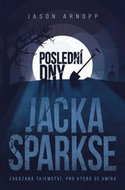 Poslední dny Jacka Sparkse - Kniha