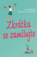 Zkrátka se zamilujte - Kniha