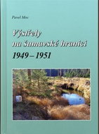 Výstřely na šumavské hranici 1949-1951 - Kniha