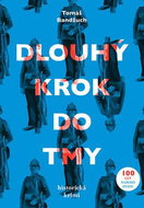 Dlouhý krok do tmy: historická krimi - Kniha