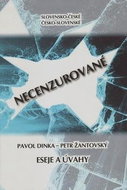 Slovensko-české, česko-slovenské NECENZUROVANÉ eseje a úvahy - Kniha