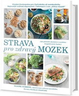 Strava pro zdravý mozek: Jak přelstít demenci a pokles kognitivních funkcí - Kniha