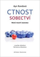 Ctnost sobectví: Nové pojetí Egoismu - Kniha