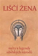 Liščí žena: mýty a legendy sibiřských národů - Kniha