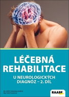 Léčebná rehabilitace u neurologických diagnóz: II. diel - Kniha