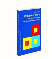 Makroekonomie Sbírka řešených otázek a příkladů: Středně pokročilý kurz - Kniha