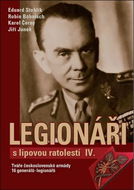 Legionáři s lipovou ratolestí IV.: Tváře československé armády 16 generálů - legionářů - Kniha