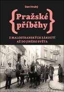 Pražské příběhy: Z Malostranských zákoutí až do Jiného Světa - Kniha