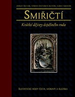 Smiřičtí: Krátké dějiny úspěšného rodu - Kniha