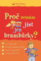 Proč nemám jíst jen brambůrky? - Kniha