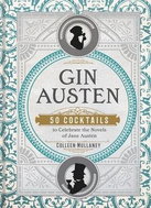 Gin Austen: 50 Cocktails to Celebrate the Novels of Jane Austen - Kniha