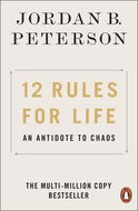 12 Rules for Life: An Antidote to Chaos - Kniha