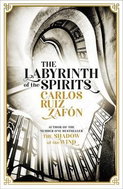 The Labyrinth of the Spirits: The Cemetery of Forgotten Books 4 - Kniha