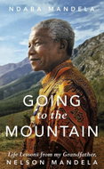 Going to the Mountain: Life Lessons from my Grandfather, Nelson Mandela - Kniha