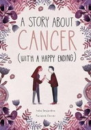 A Story About Cancer With a Happy Ending - Kniha