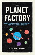 The Planet Factory: Exoplanets and the Search for a Second Earth - Kniha