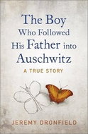 The Boy Who Followed His Father into Auschwitz - Kniha