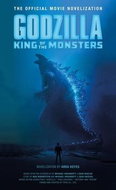 Godzilla: King of the Monsters - Official Movie Novelization - Kniha