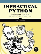 Impractical Python Projects: Playful Programming Activities to Make You Smarter - Kniha