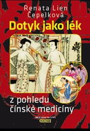 Dotyk jako lék z pohledu čínské medicíny - Kniha