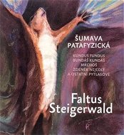 Šumava patafyzická: Kundus Fundus, Bundáš Kundáš, Mrchoš, Zdeněk Nejedlý a ostatní pytlasové - Kniha
