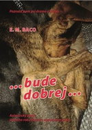 ...bude dobrej...: Poznala jsem psí drama z blízka - Kniha