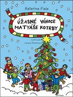 Úžasné Vánoce Matyáše Kotrby - Kniha